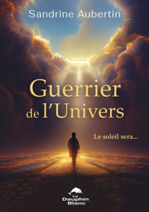 Guerrier de l’Univers – Le soleil sera