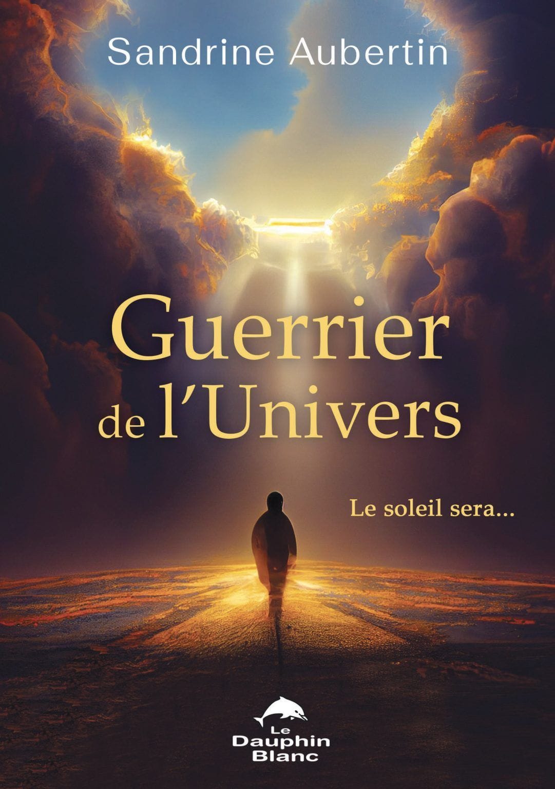 Guerrier de l’Univers – Le soleil sera